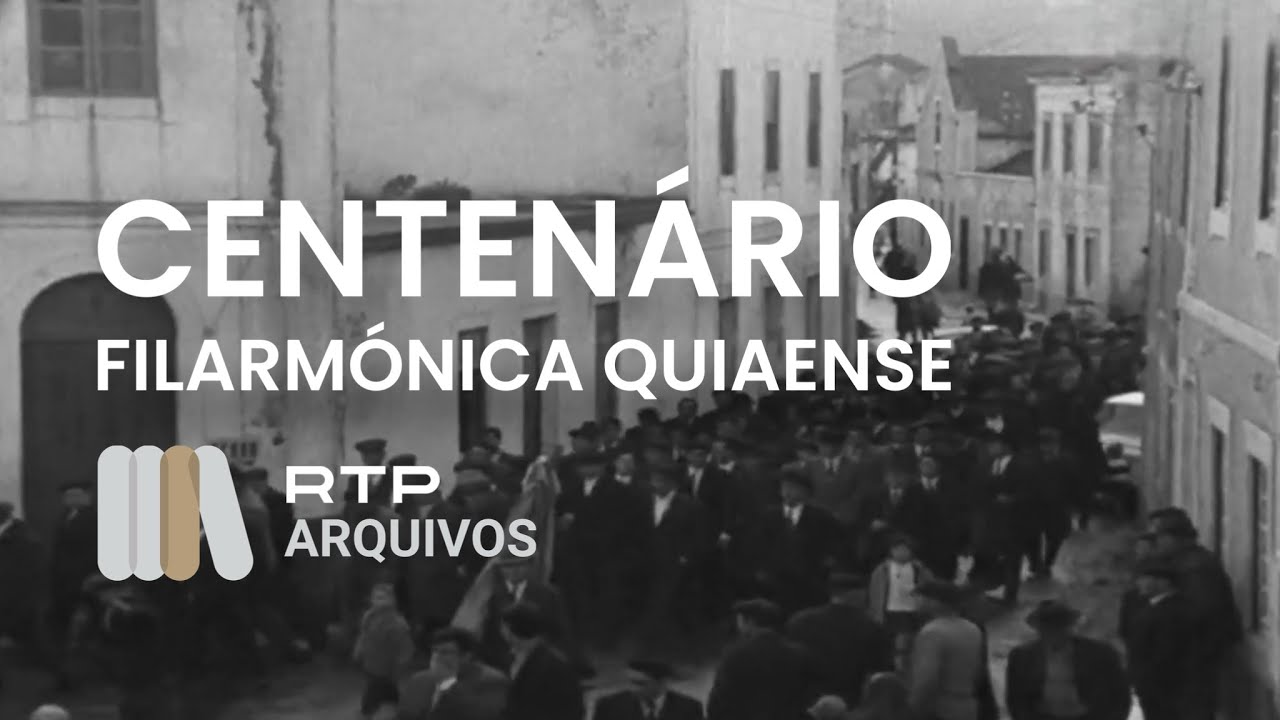 Centenário da Filarmónica Quiaense