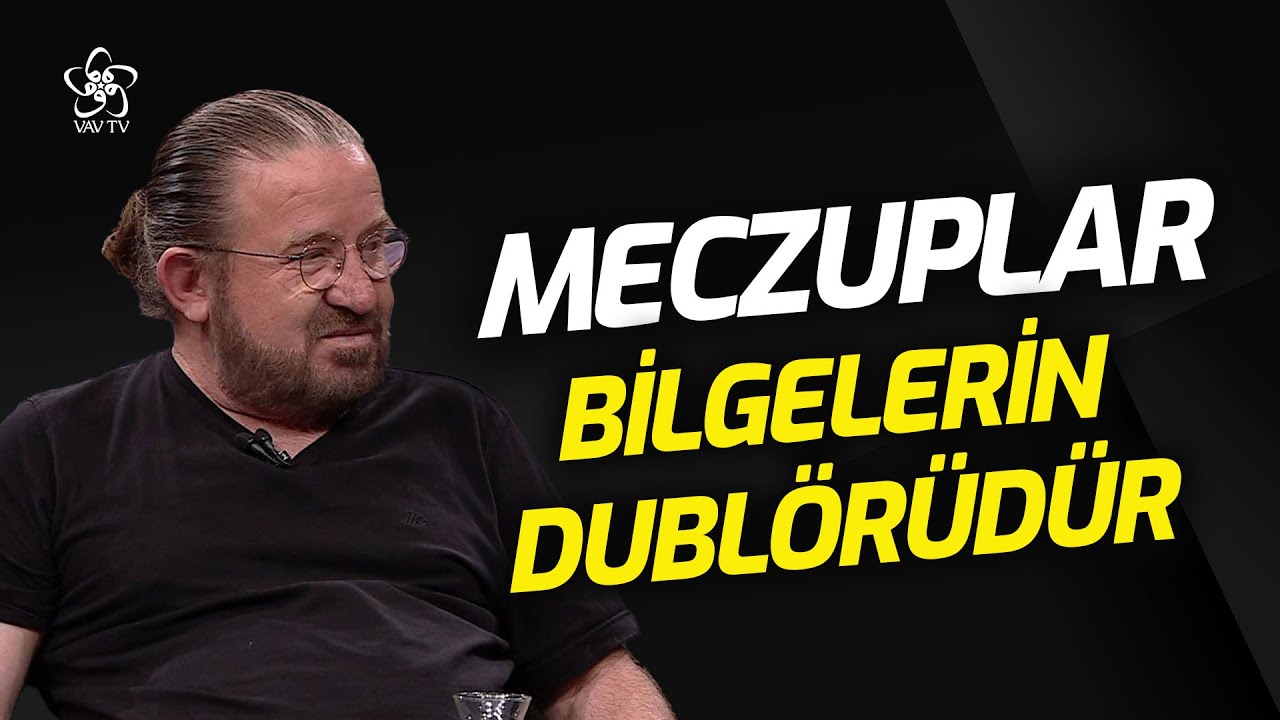 Meczuplar Bilgelerin Dublörüdür | Prof. Dr. Mehmet Çelik