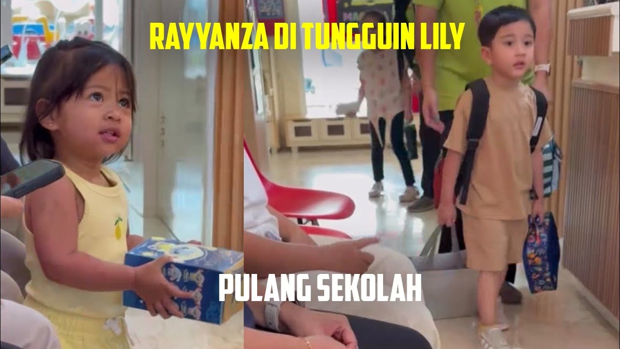 RAYYANZA DI TUNGGUIN LILY, PULANG SEKOLAH