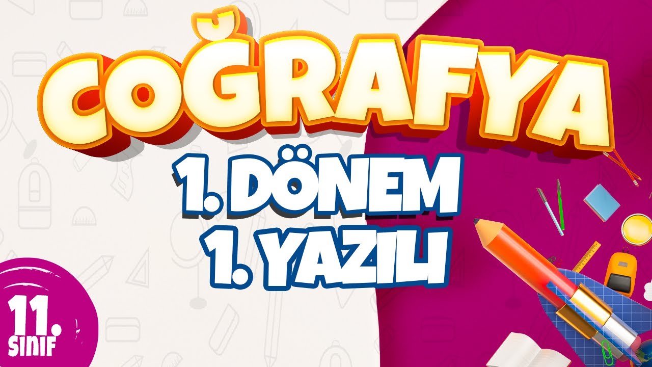 11. Sınıf 1. Dönem 1. Yazılı Hazırlık I Coğrafya