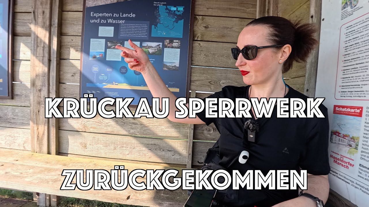Sperrwerk Kr&uuml;ckau - ausgesperrt und zur&uuml;ckgekommen