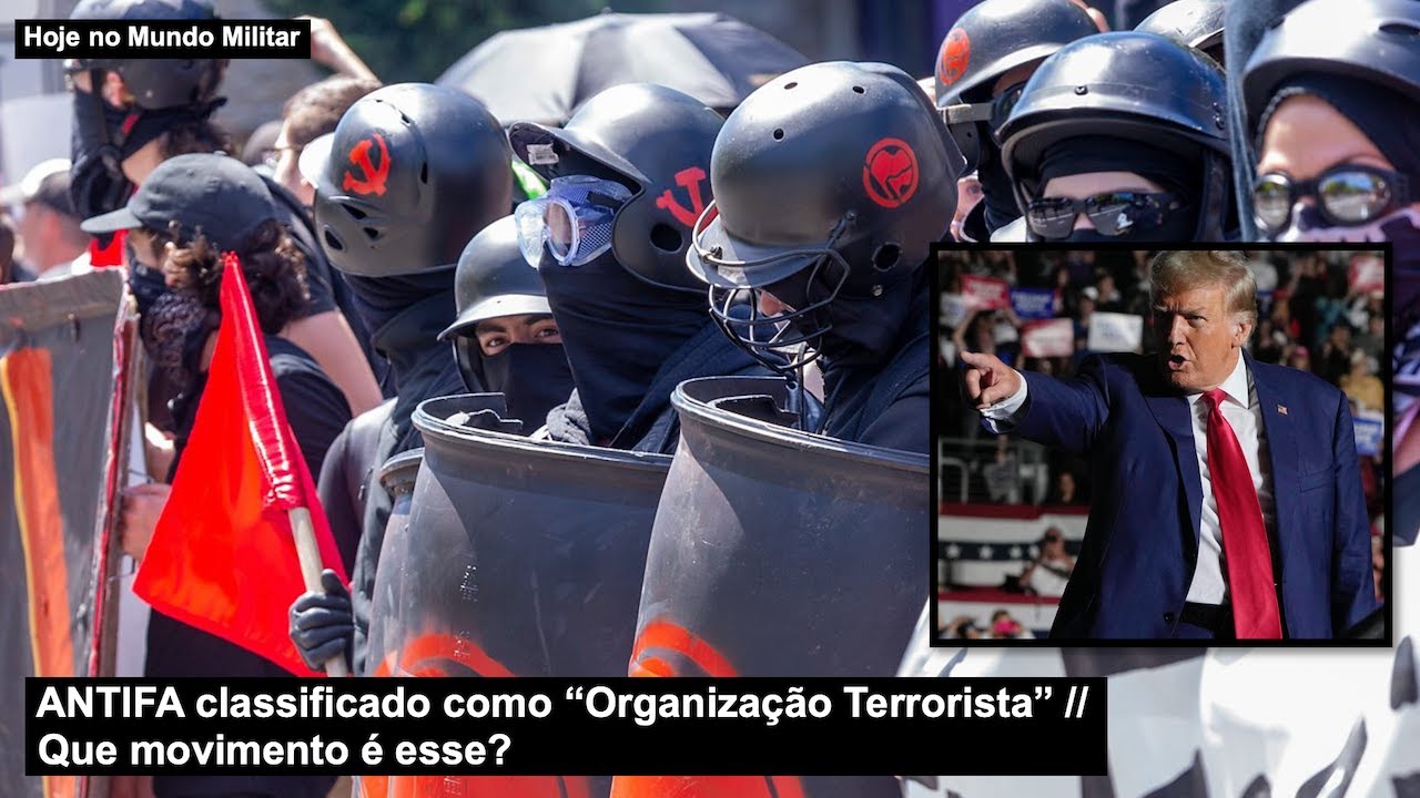 ANTIFA classificado como “Organização Terrorista” – Que movimento é esse?