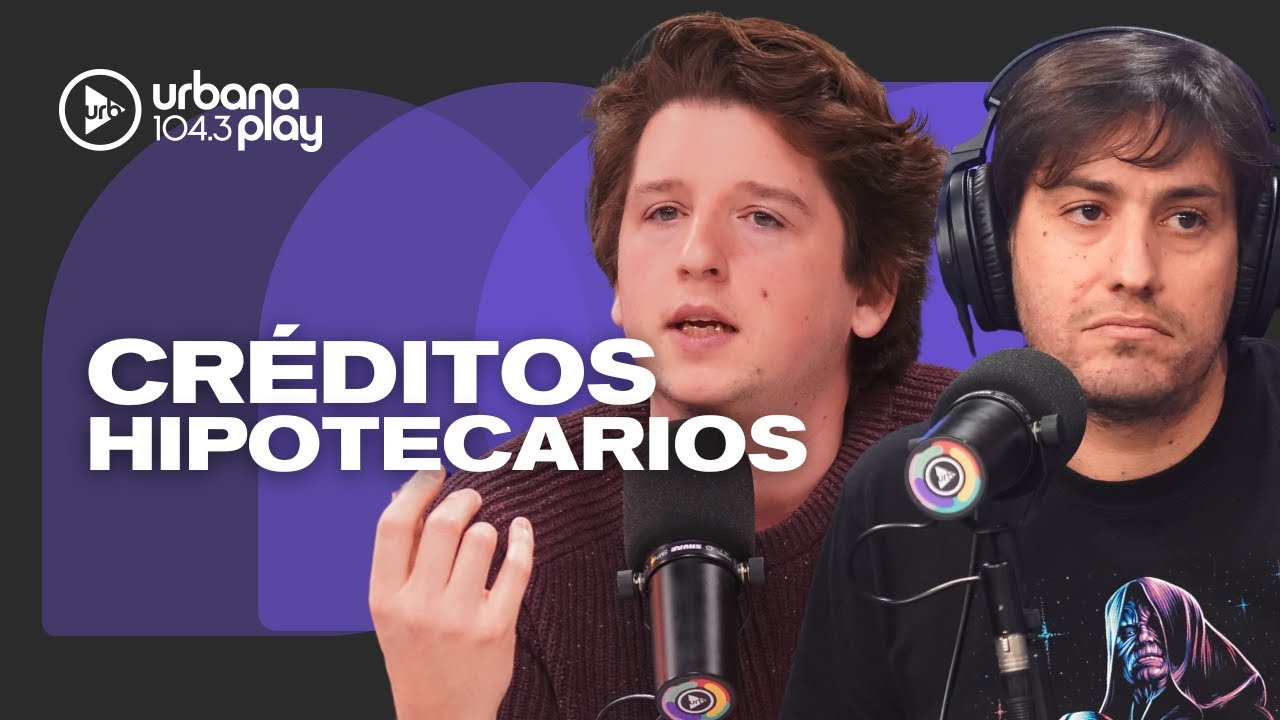 ABC de los CRÉDITOS HIPOTECARIOS en ARGENTINA: Federico González Rouco #Perros2025