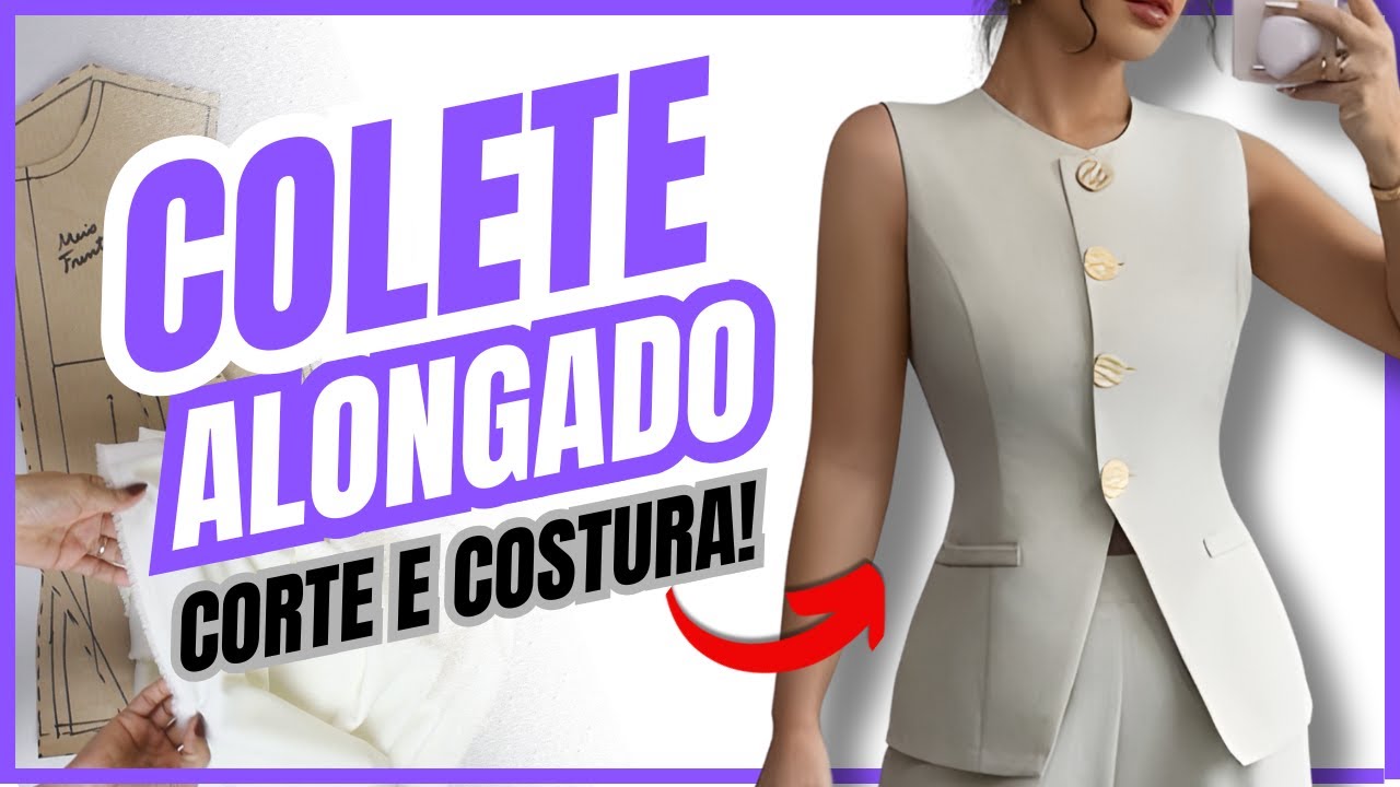 Colete Feminino Alongado com Decote Redondo  Corte e Costura Passo a Passo 🧵✨
