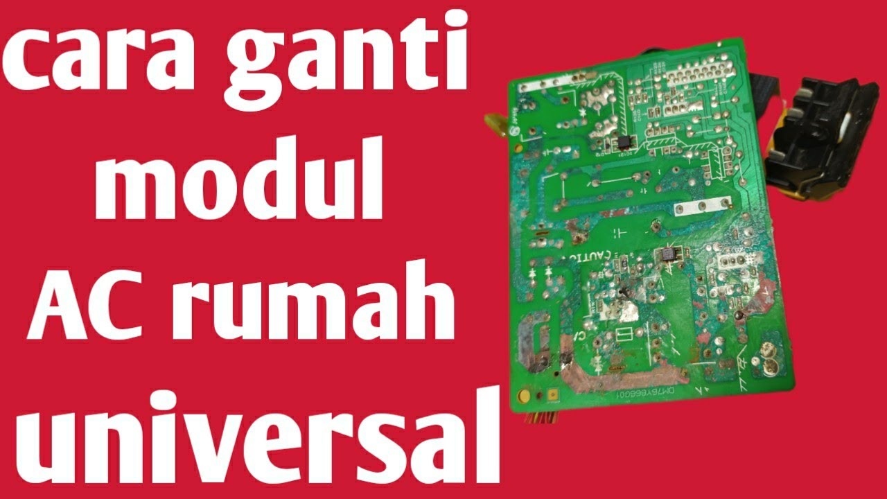 Cara ganti modul AC universal