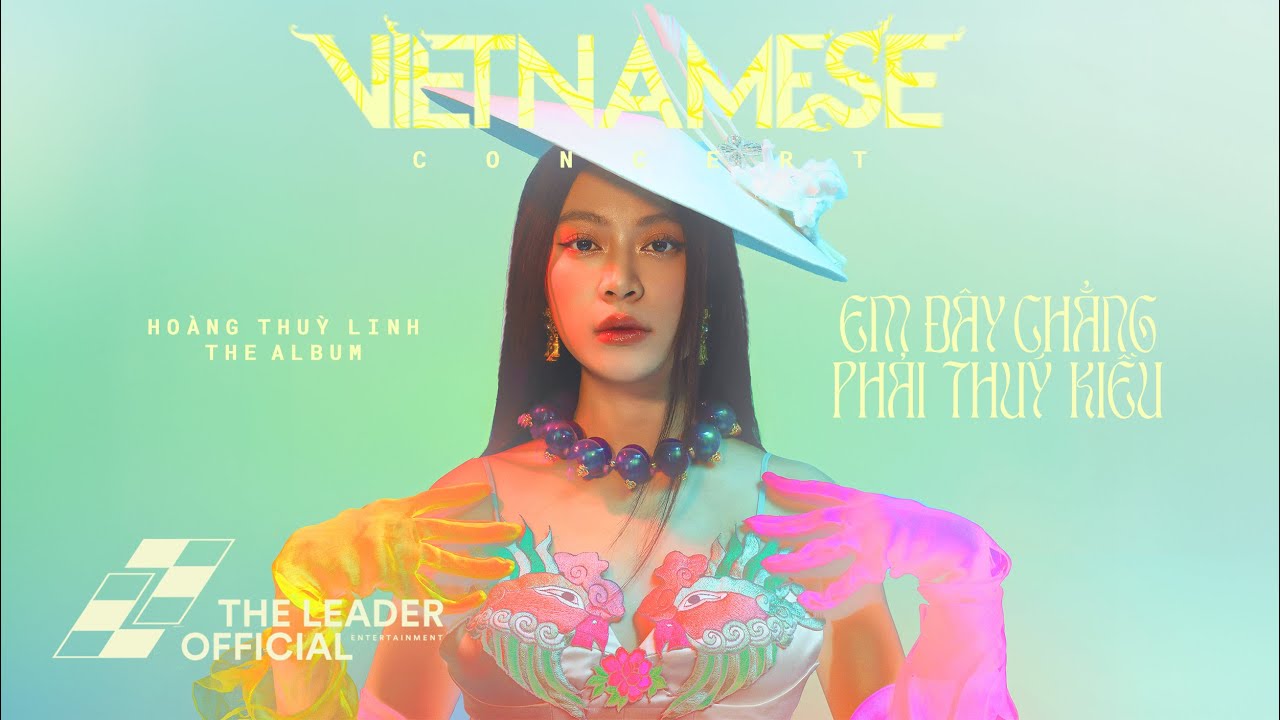 Hoàng Thuỳ Linh - Em Đây Chẳng Phải Thuý Kiều (Vietnamese Concert Edition)