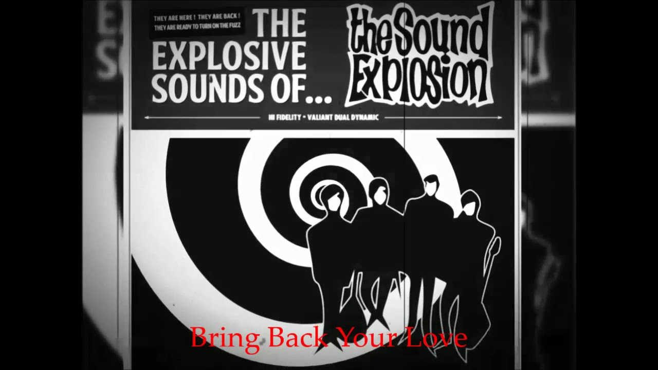 {8} The Sound Explosion - Bring Back Your Love