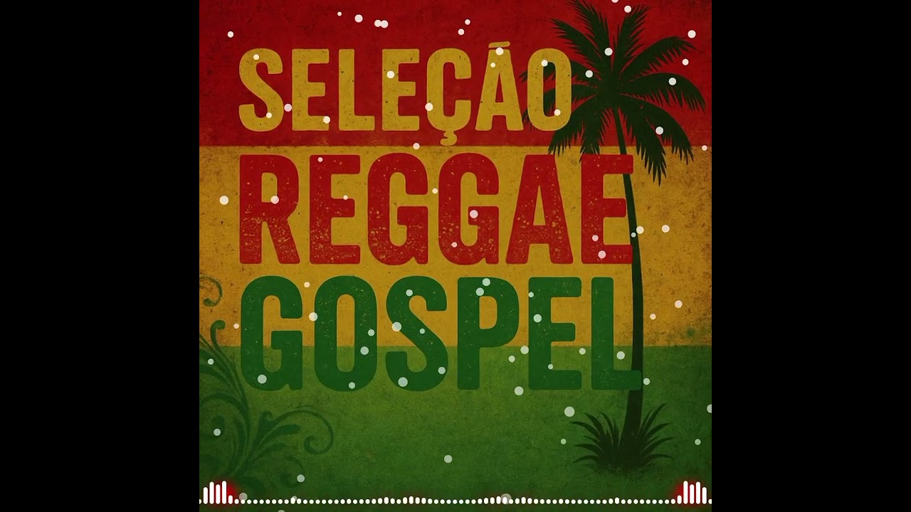 Seleção reagge gospel 2025