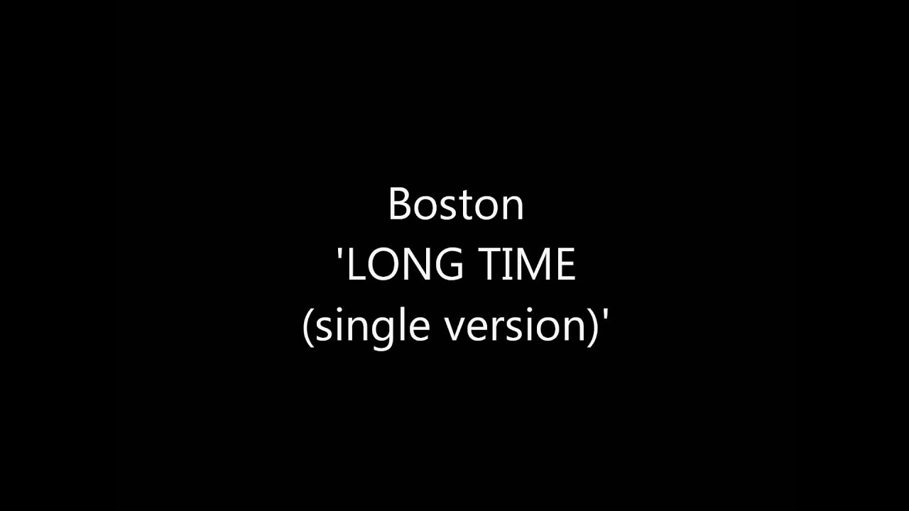 Boston 'LONG TIME(single version)