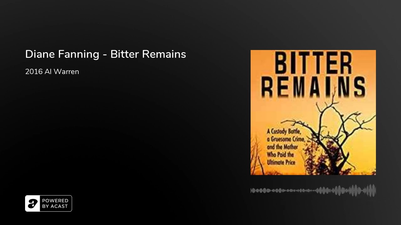 Diane Fanning - Bitter Remains