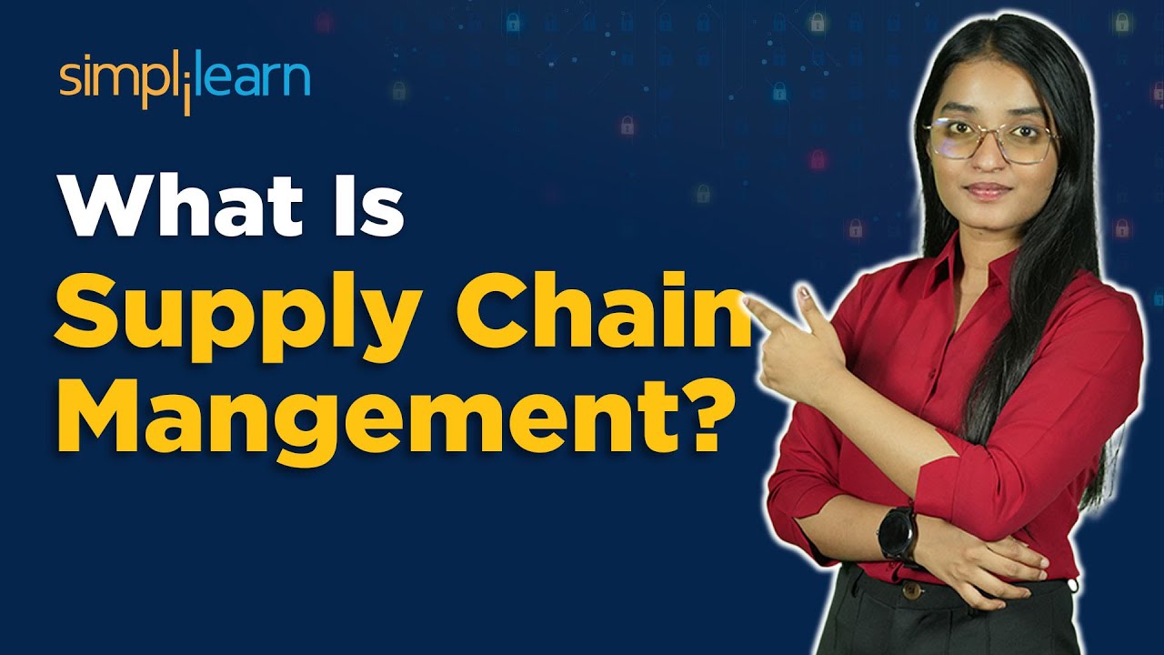 Что такое управление цепочками поставок? | Как работает управление цепочками поставок? | SImplilearn