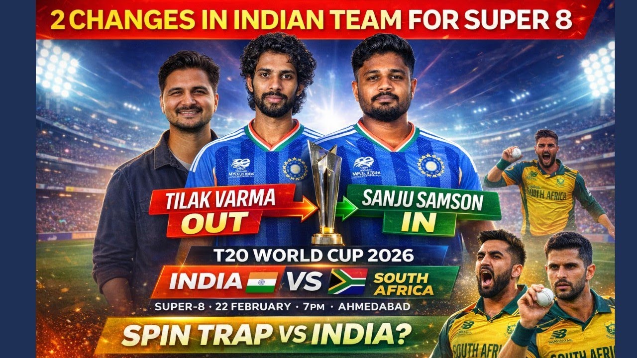 BIG CHANGES FOR SUPER 8! 🚨 | Sanju Samson to Replace Tilak? | India vs South Africa 3 big threats