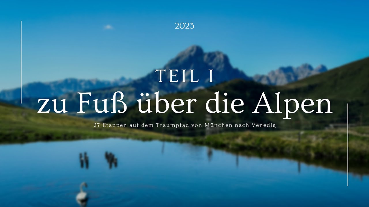 Traumpfad München Venedig - Teil I