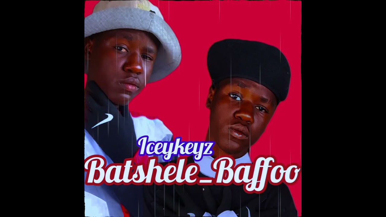 Iceykeyz_-_Batshele_Baffo(Official_audio)128k