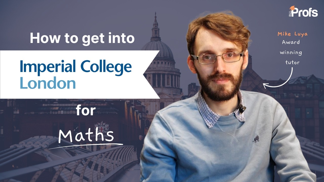 HOW TO GET INTO IMPERIAL TO STUDY MATHS