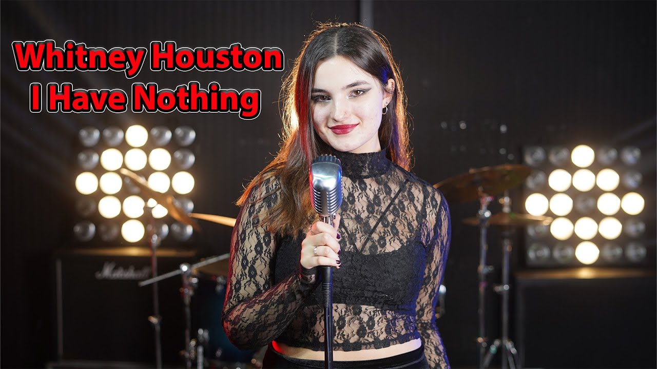 I have Nothing (Whitney Houston); by Rianna Rusu