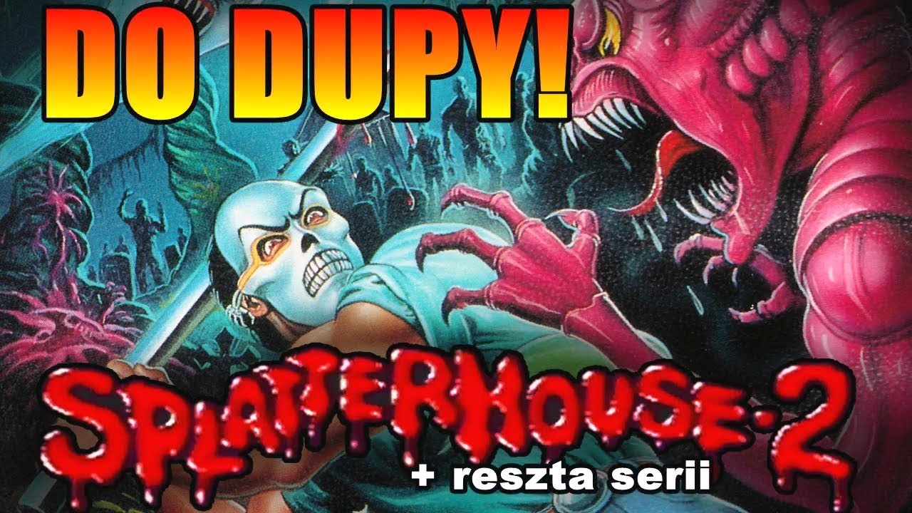DO DUPY! #16: Splatterhouse (seria) (reupload)