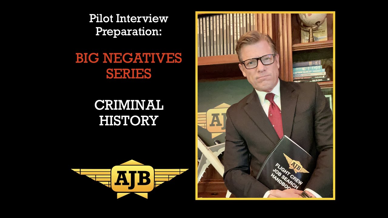Airline Pilot Interview Preparation Big Negative - CRIMINAL HISTORY