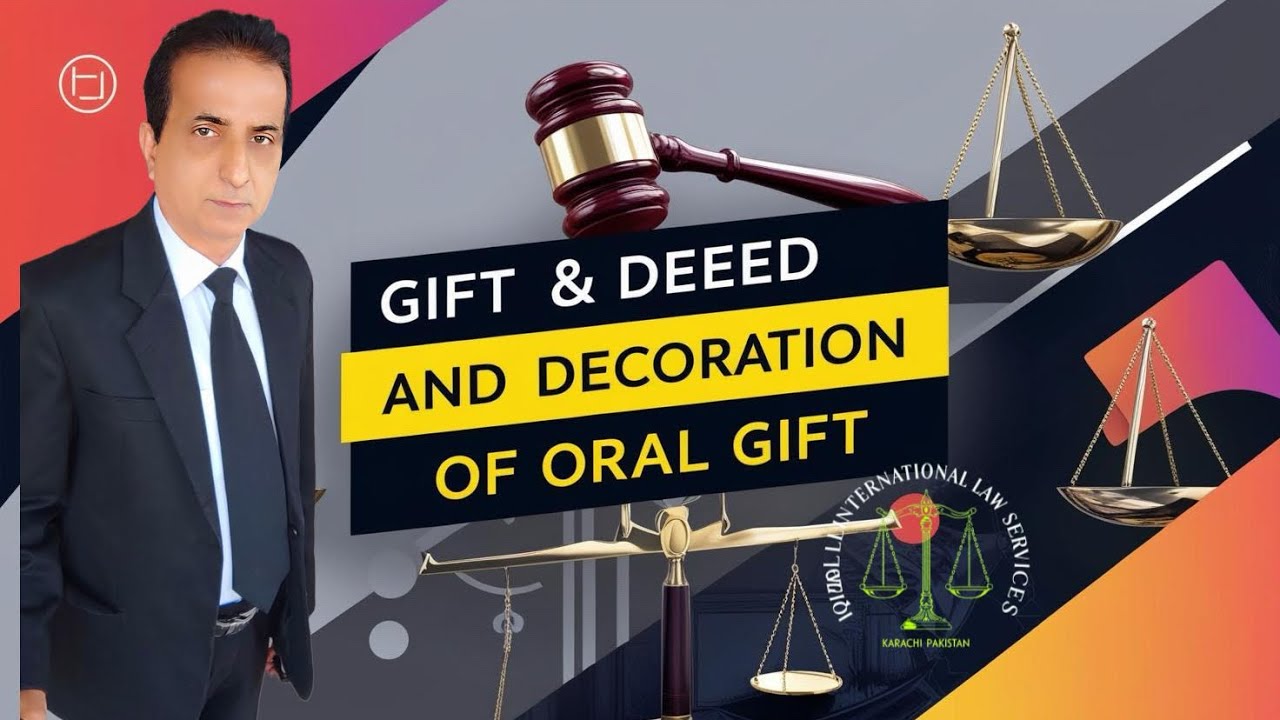 Gift Deed and Declaration of Oral Gift Difference | Iqbal International Law Services®