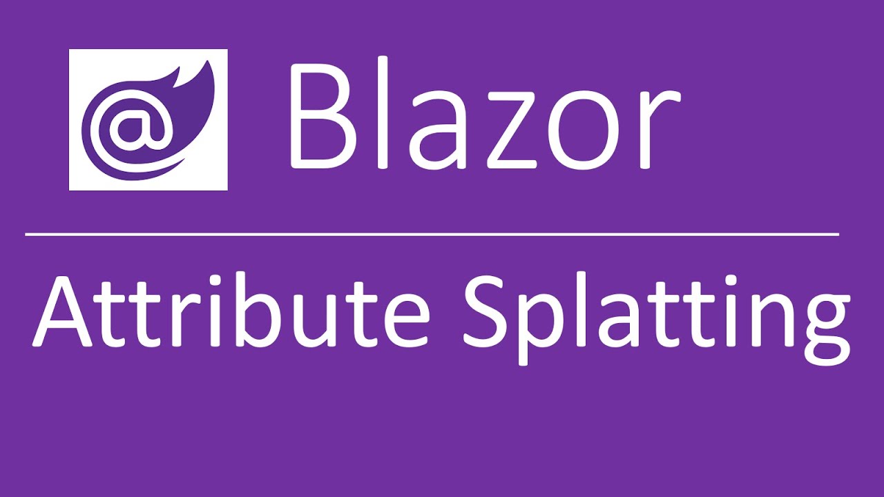 Blazor: Attribute splatting