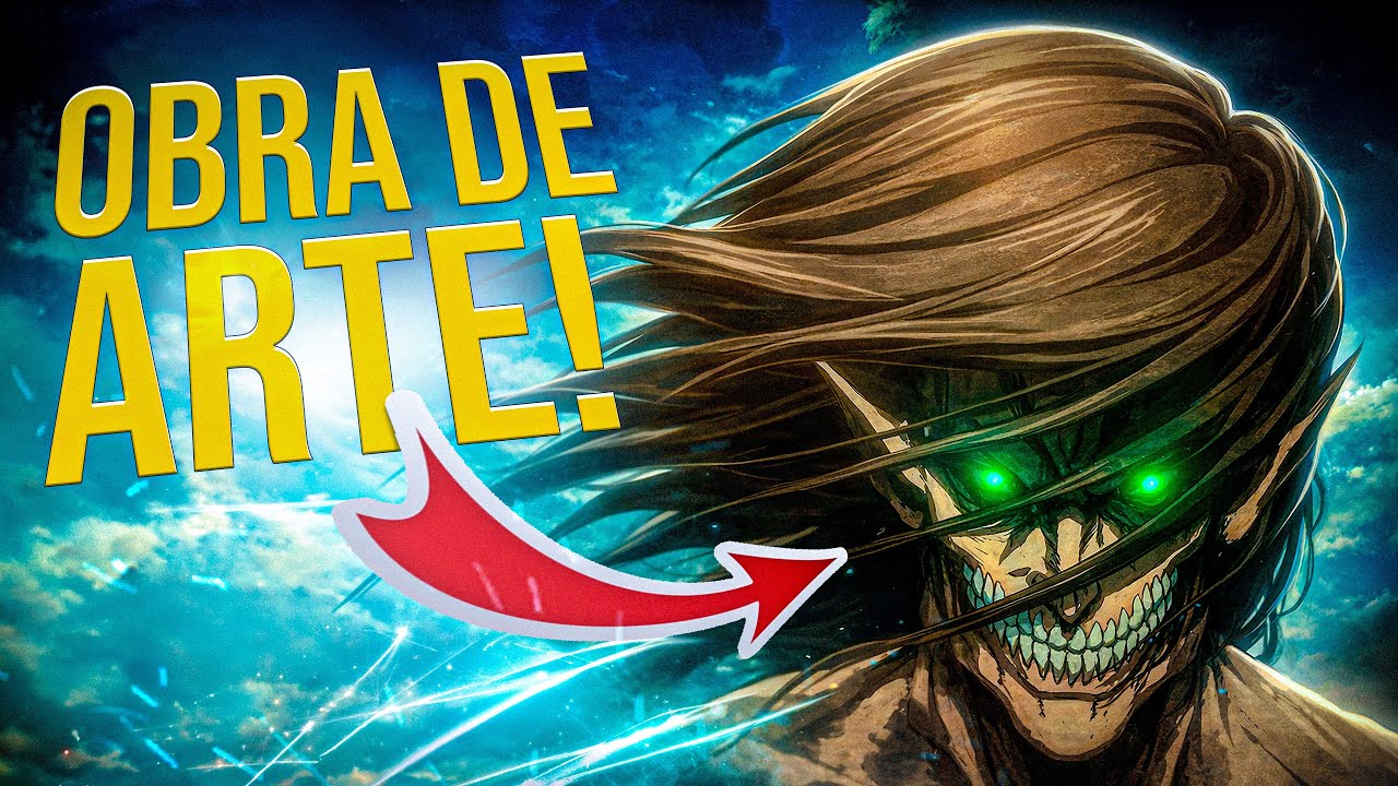 ATTACK ON TITAN É A MELHOR OBRA DE TODOS OS TEMPOS (E eu vou te provar isso em 9 minutos)