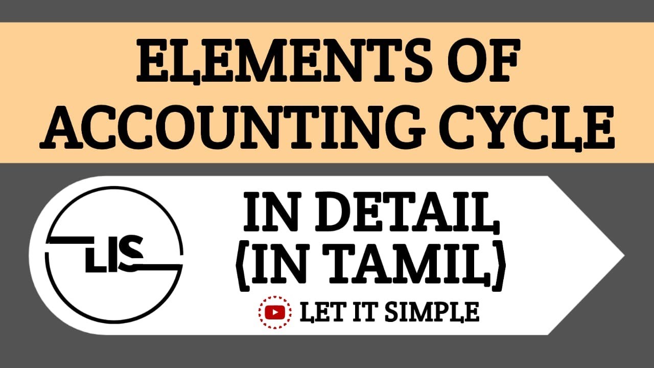 Elements of Accounting Cycle | Tamil | LET IT SIMPLE |
