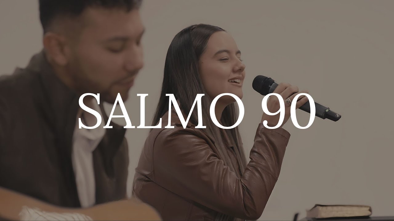 Salmo 90 - Adoraci&oacute;n Redil del Sur
