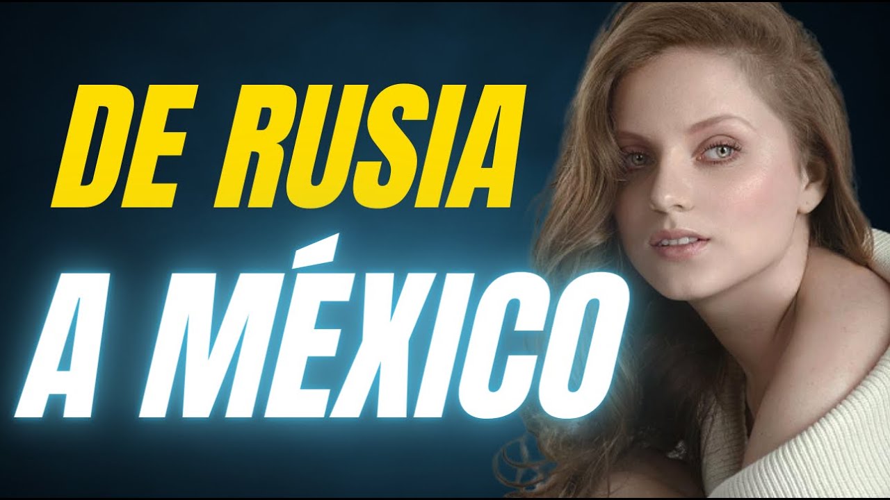 Chica Rusa en México: Su experiencia como actriz en México