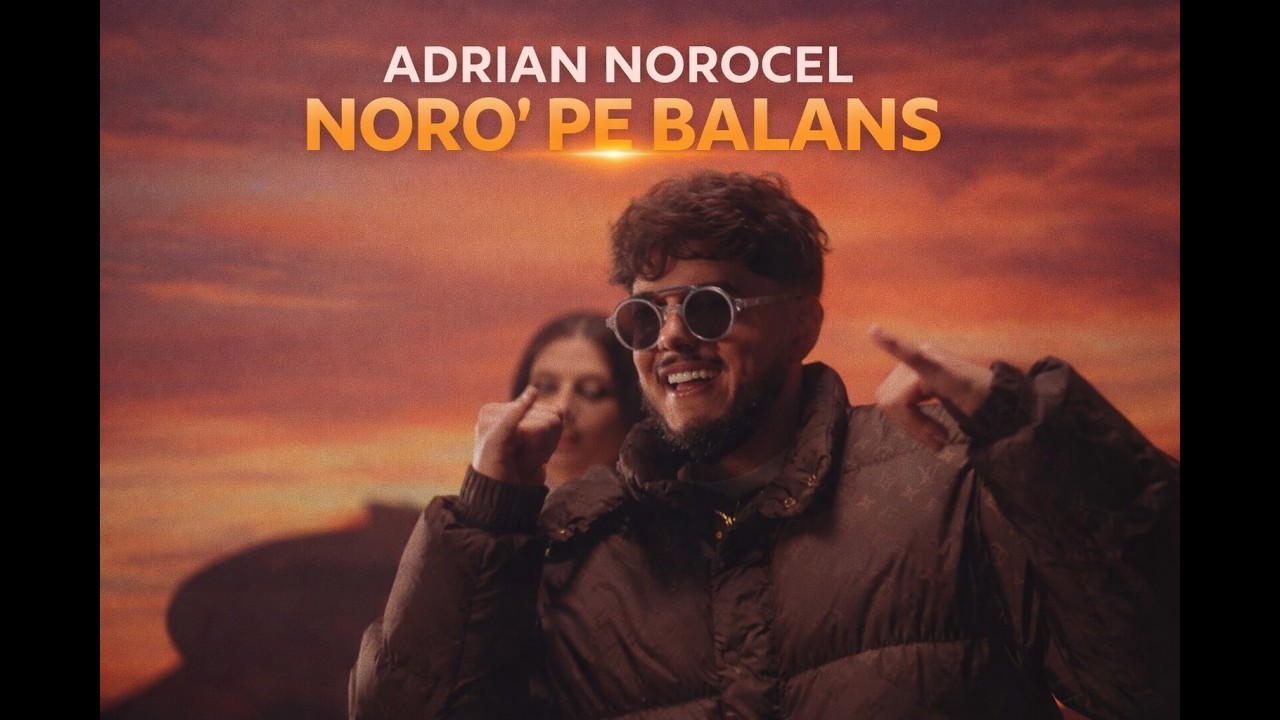Adrian Norocel - Noro’ Pe Balans | Official Video |