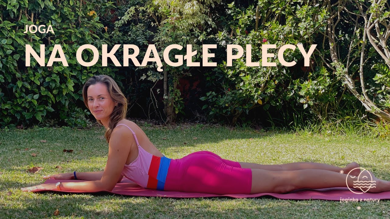 Joga na okrągłe plecy