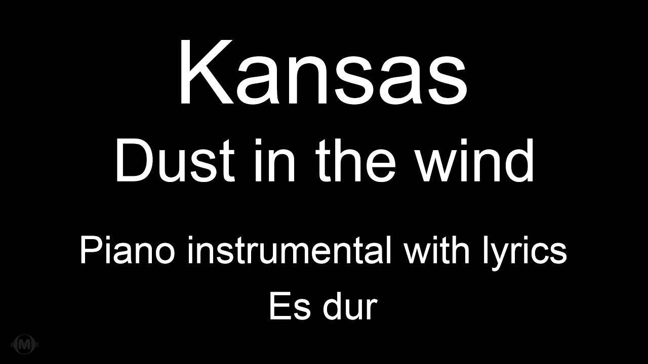 Dust in the wind - Kansas (Higher key - Es dur) piano KARAOKE