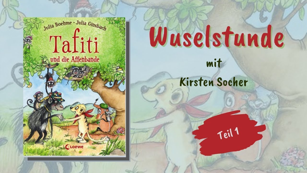 Tafiti und die Affenbande - Wuselstunde mit Kirsten Socher -Teil 1/2