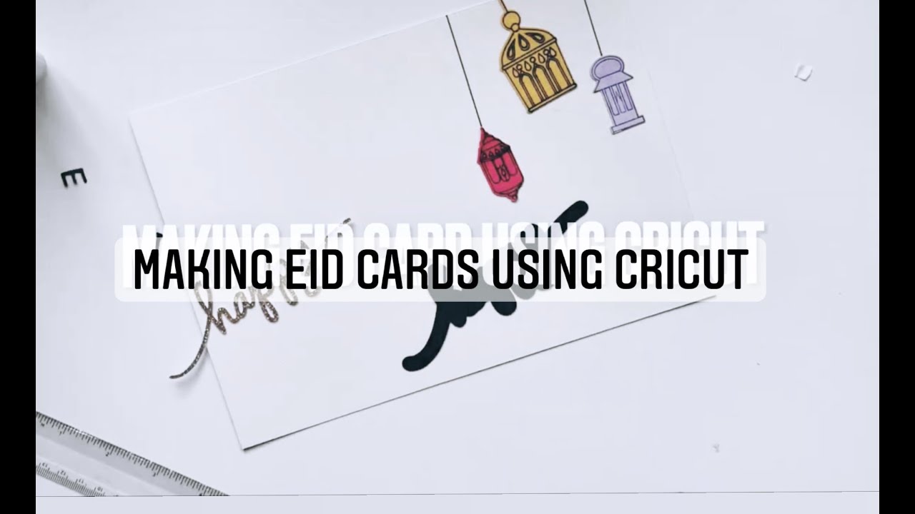 Eid card ideas using Cricut Maker 3