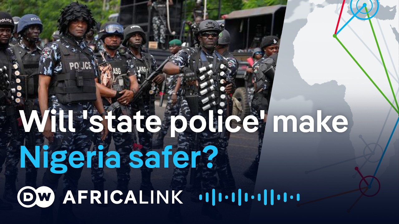 Nigeria wants a police force for each state — but will it solve insecurity or create new risks?