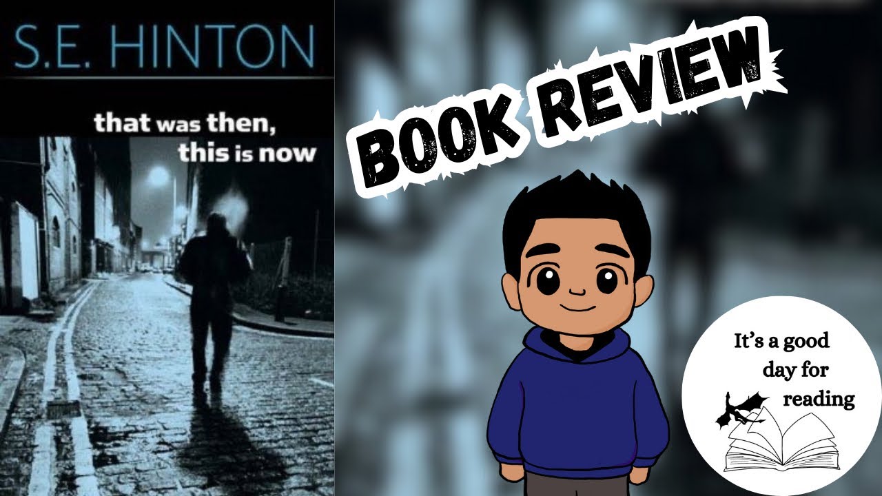 That was then, this is now by S.E. Hinton BOOK REVIEW / A readers Journal