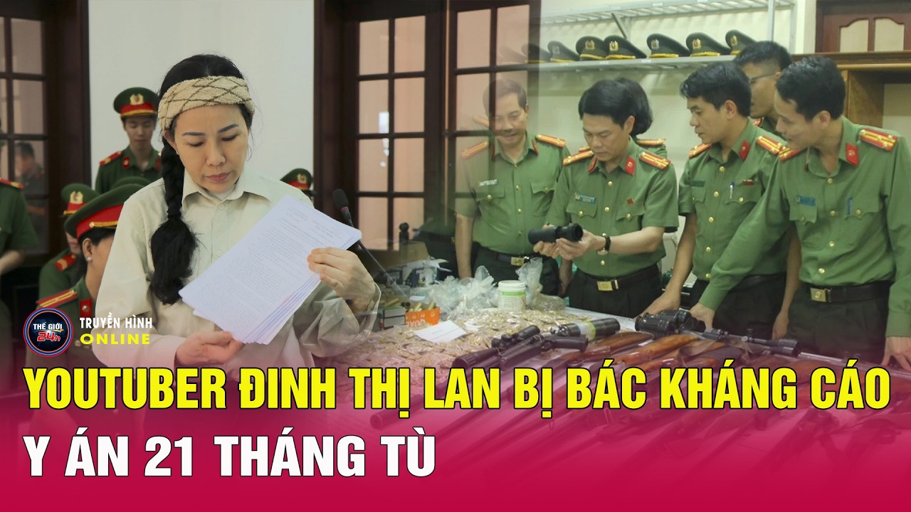 Tin tức 24h mới nhất ng&agrave;y 15/4/2026 |  Đinh Thị Lan bị y &aacute;n 1 năm 9 th&aacute;ng t&ugrave; | Tin n&oacute;ng an ninh