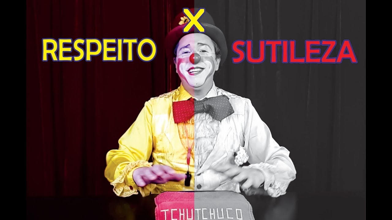 Palhaços - dicas importantes - respeito X sutileza!