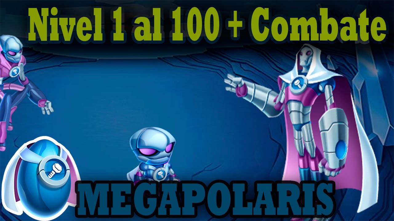 Monster Legends - MEGAPOLARIS (Nivel 1 al 100) + Combate