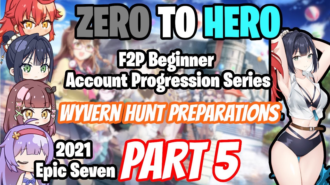 F2P Beginner Account Progression - Episode 5 - Zero To Hero - Wyvern Preparations - Epic Seven Guide