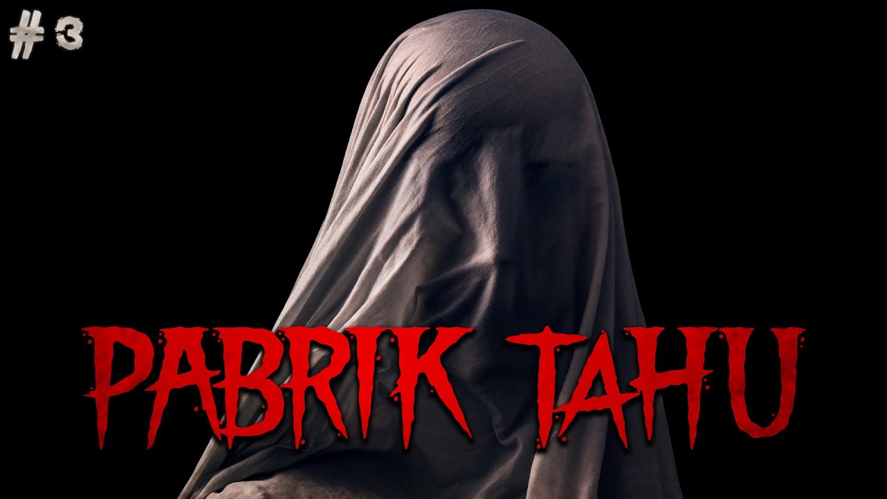 PENGAKUAN BAJ*NGAN - Part 3 - PABRIK TAHU  by QWERTYPING