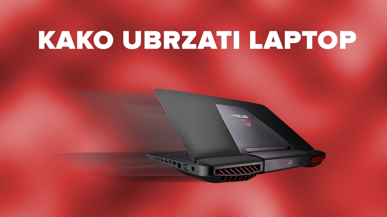 KAKO UBRZATI LAPTOP