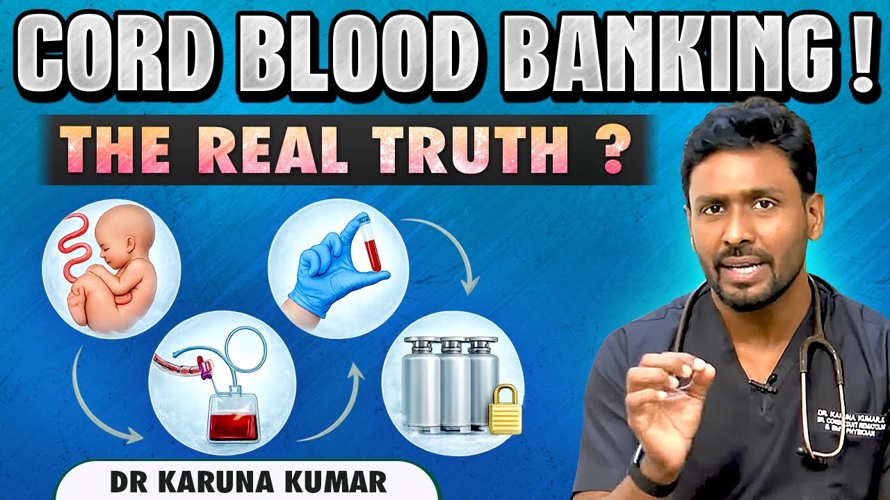 Cord Blood Banking: Is It Worth It? | Dr Karuna Kumar
