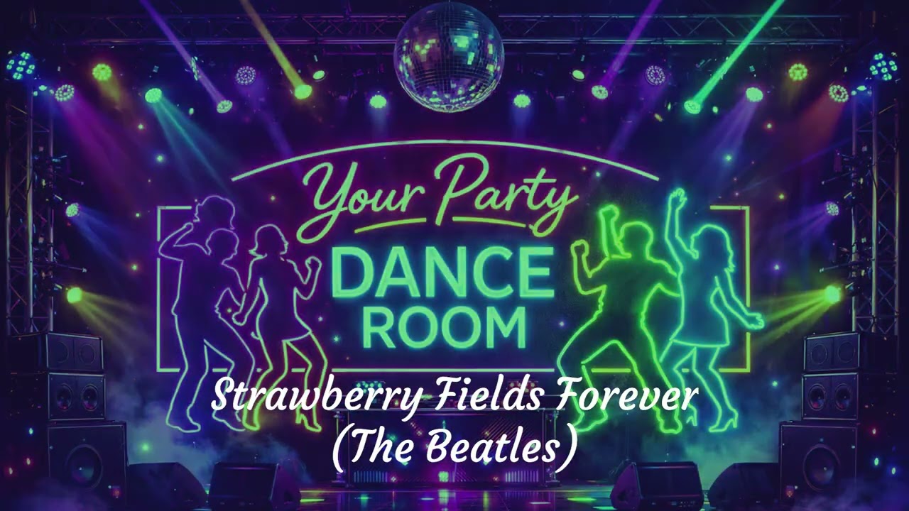 Strawberry Fields Forever by The Beatles (Party Dance Song Cover)