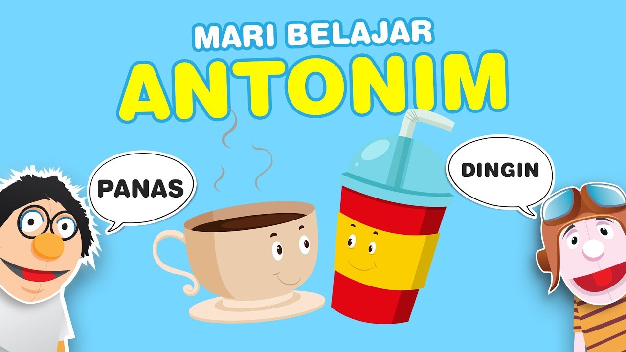 Ayo Belajar Antonim! Mari Belajar Lawan Kata | Lawan Kata Untuk Anak-Anak | Lawan Kata Dengan Gambar