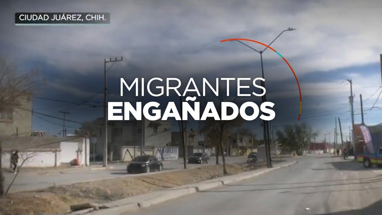 Un grupo de migrantes fueron engañados y secuestrados en Ciudad Juárez