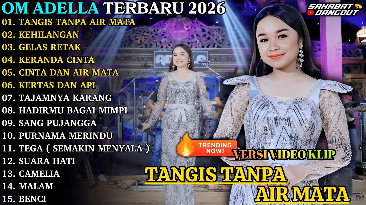 ADELLA TERBARU - TANGIS TANPA AIR MATA - KEHILANGAN - OM ADELLA FULL ALBUM TERBARU 2026