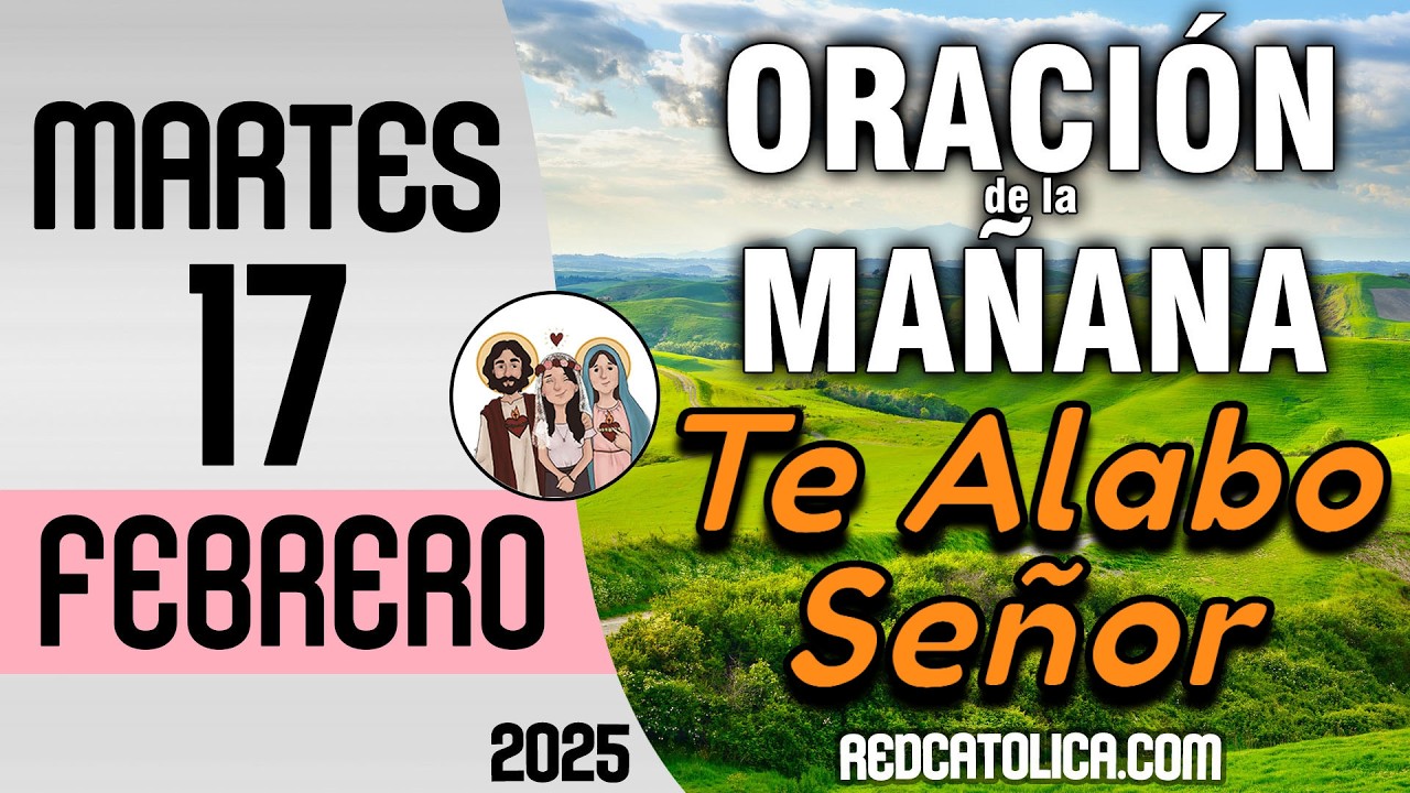 Oracion de la Mañana De Hoy Martes 17 de Febrero - Salmo 50 Tiempo De Orar