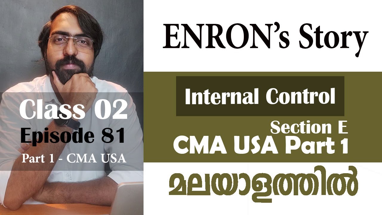 ENRON's Story | Internal Control | Section E | Part 1 | Episode 81