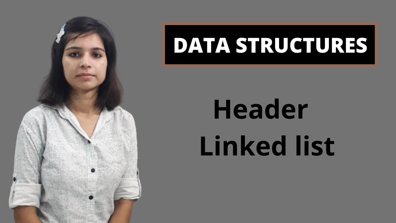 Data Structures | Header Linked list Introduction | Data Structures and Algorithms [In Hindi]