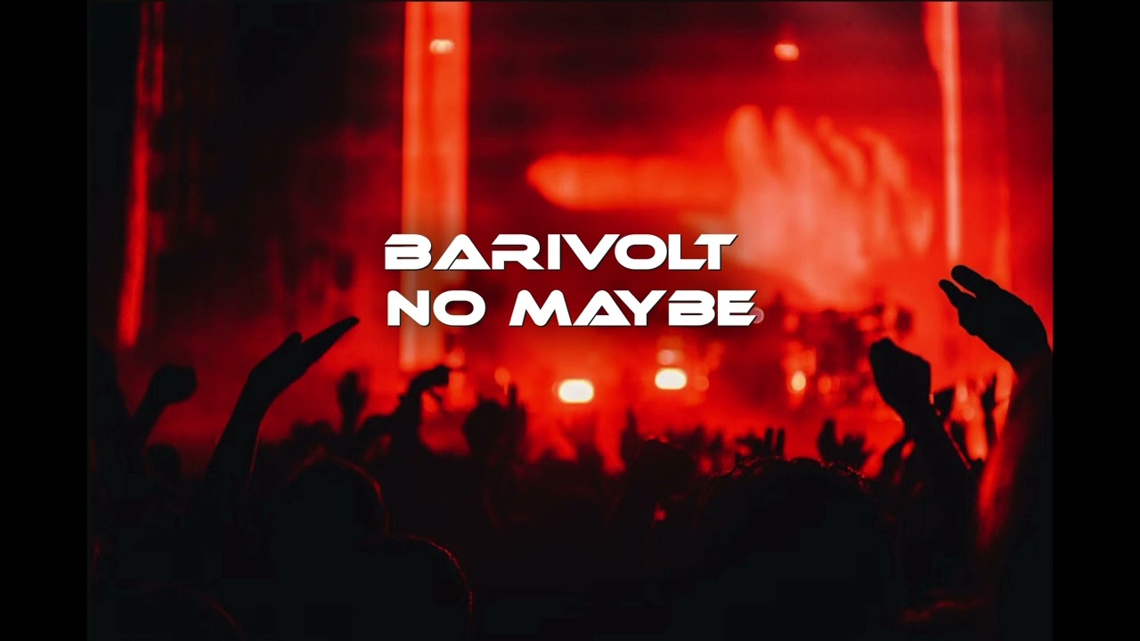 BariVolt - No Maybe